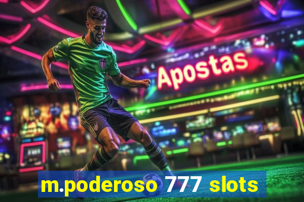 m.poderoso 777 slots